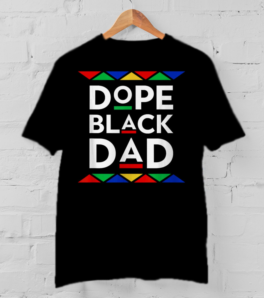 Dope Black Dad African American Pride T-Shirt
