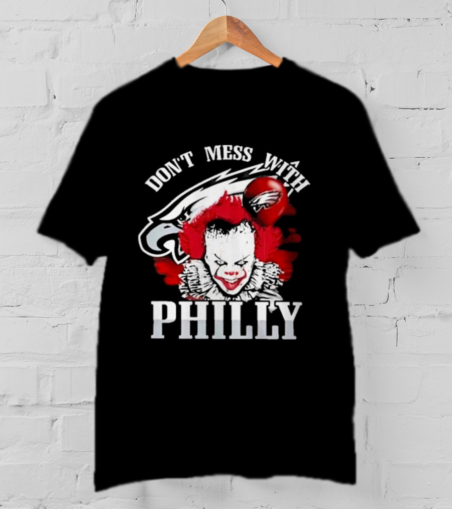 Don't Mess With Philly Creepy Clown Eagles Balloon T-Shirt