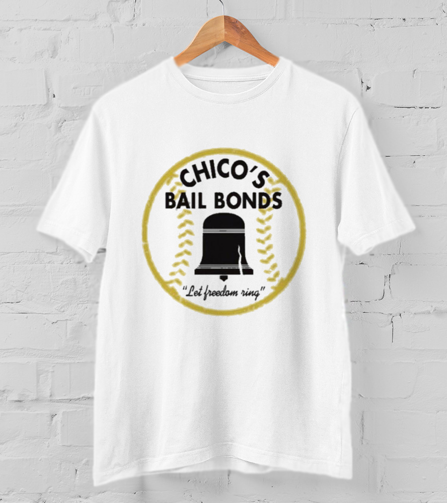 Chico’s Bail Bonds Let Freedom Ring Baseball Badge T-Shirt