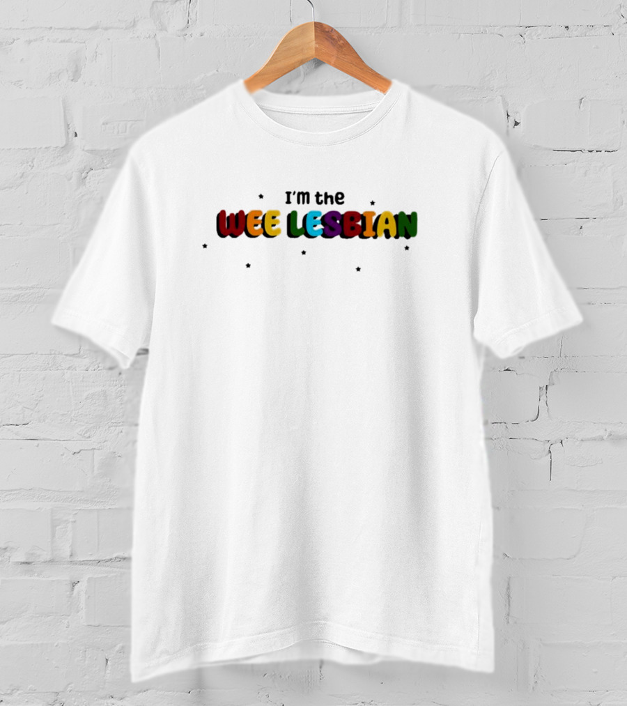 I'm The Wee Lesbian Rainbow Colors T-Shirt