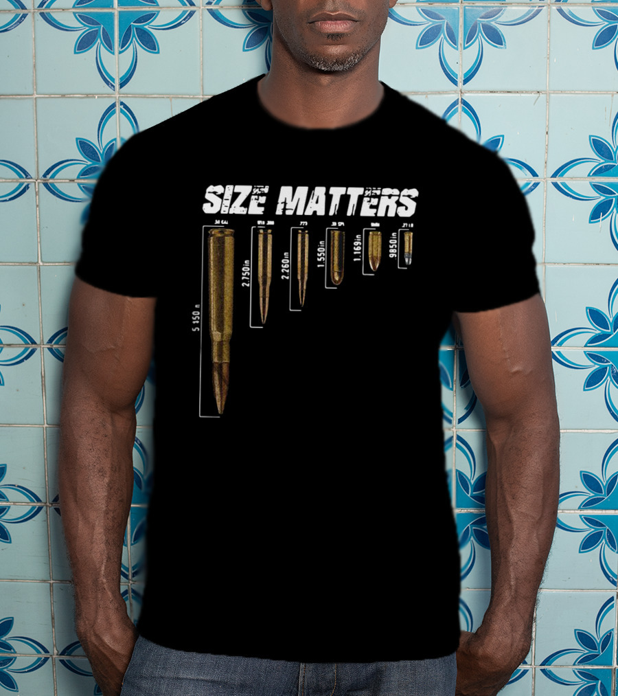 Size Matters 5.56 To 9mm Bullet Measurements T-Shirt
