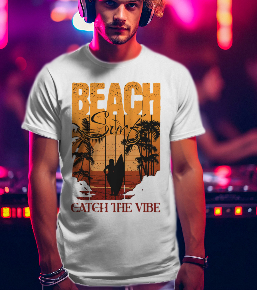 Beach Surf Catch The Vibe T-Shirt