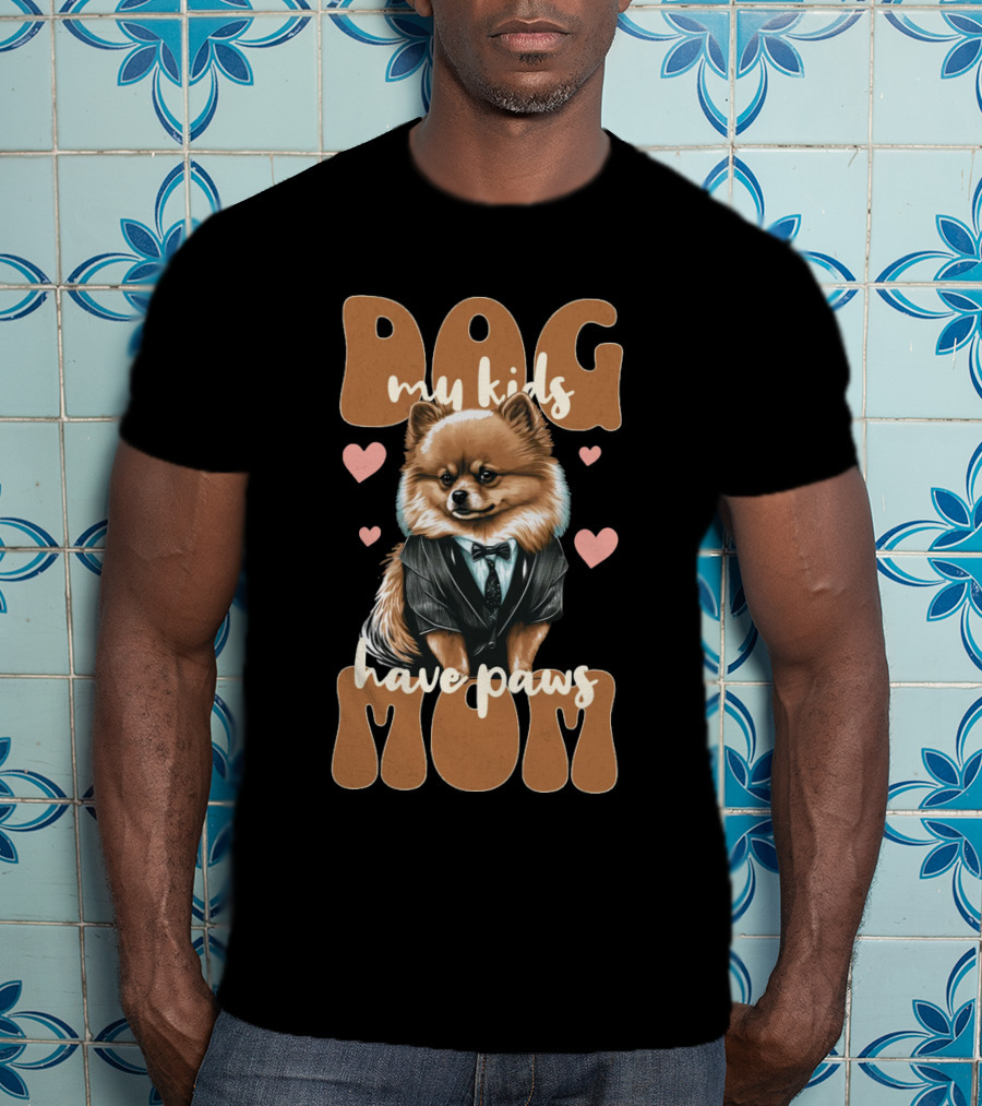 Dog Mom My Kids Have Paws T-Shirt