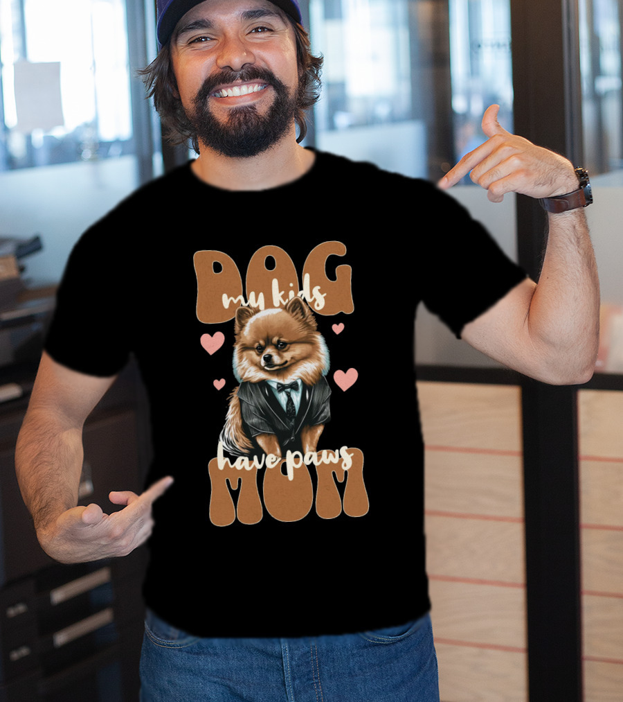 Dog Mom My Kids Have Paws T-Shirt