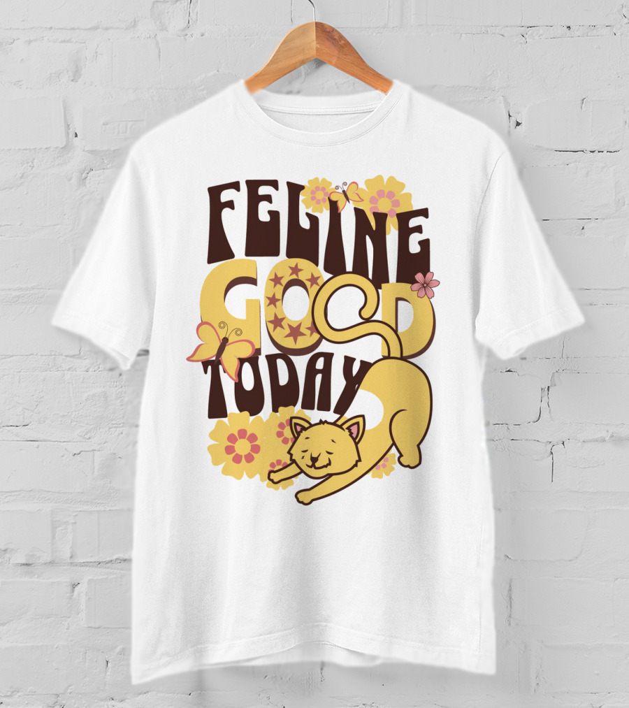 Feline Good Today Cat With Flowers And Butterflies T-Shirt