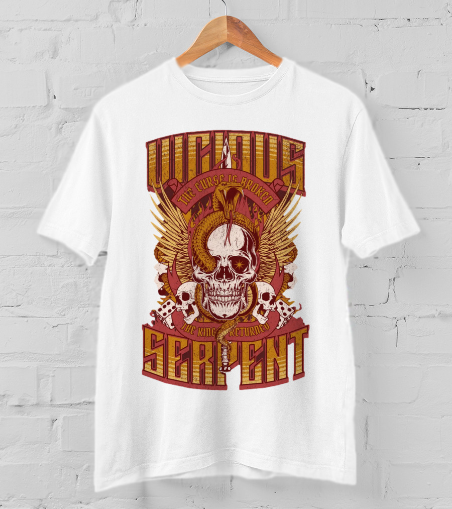 Vicious Serpent The Curse Is Broken The King Has Returned Skull T-Shirt