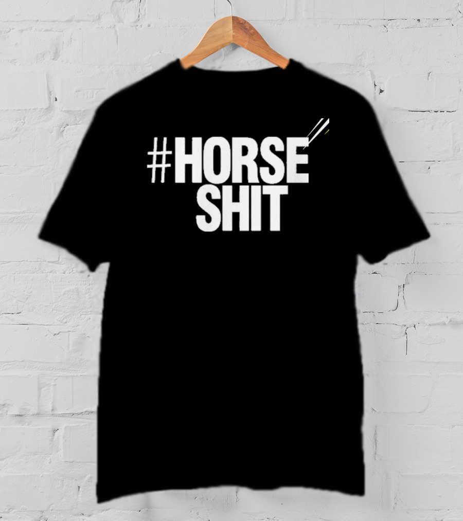 HORSE SHIT T-Shirt