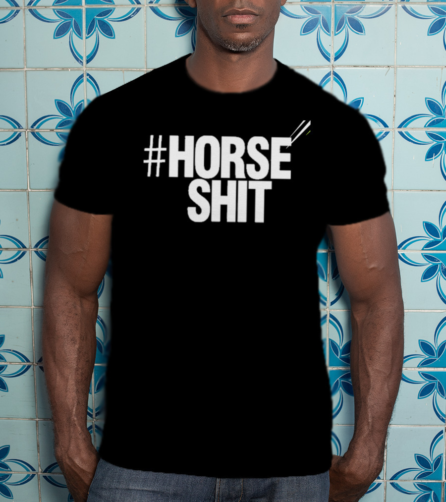 HORSE SHIT T-Shirt