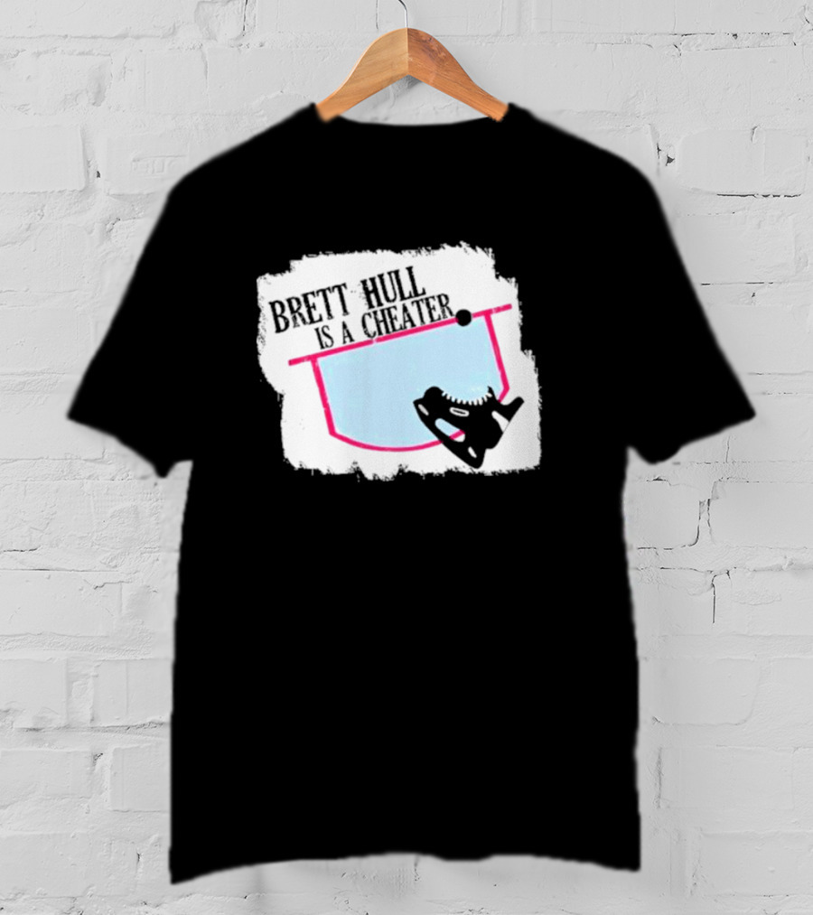 Brett Hull Is A Cheater Hockey Net And Skate T-Shirt