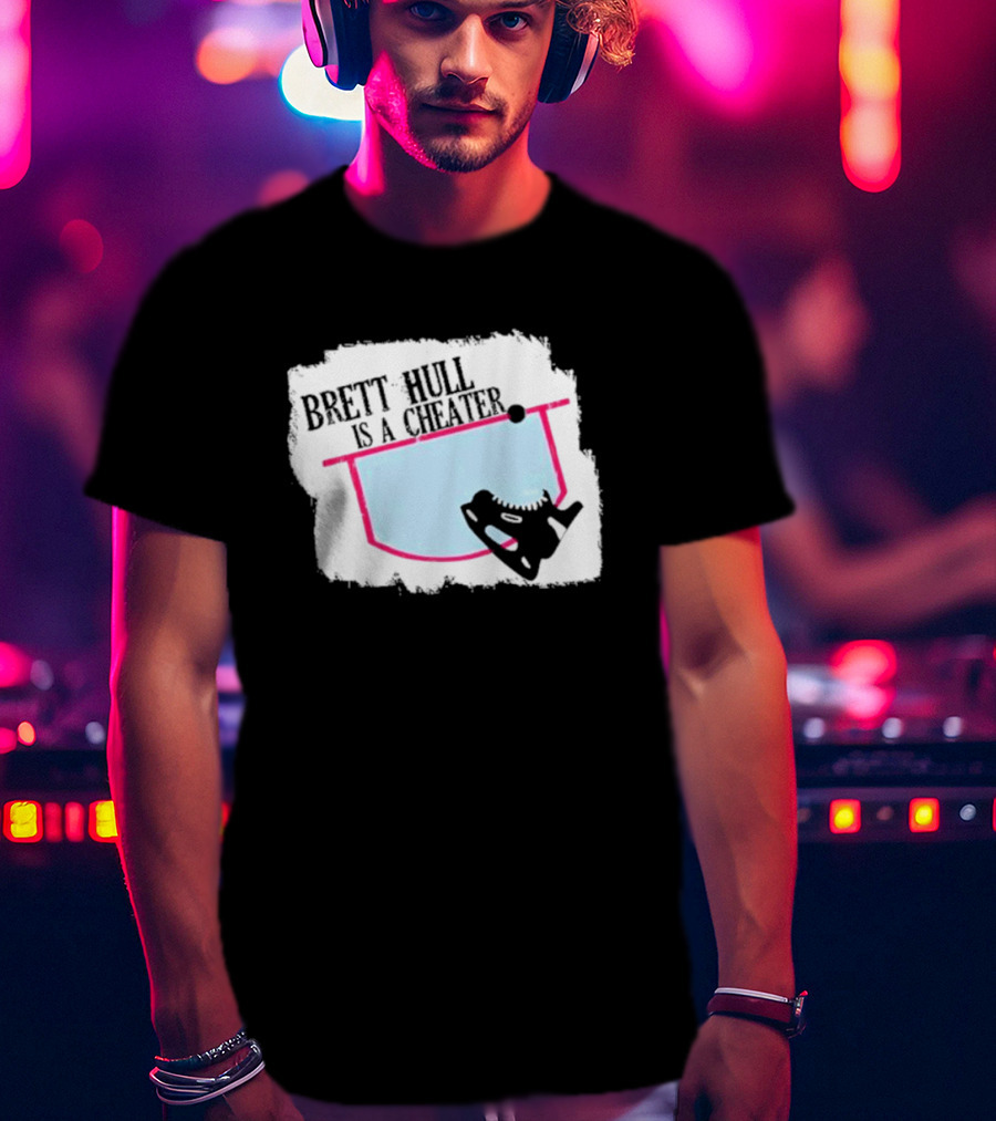 Brett Hull Is A Cheater Hockey Net And Skate T-Shirt
