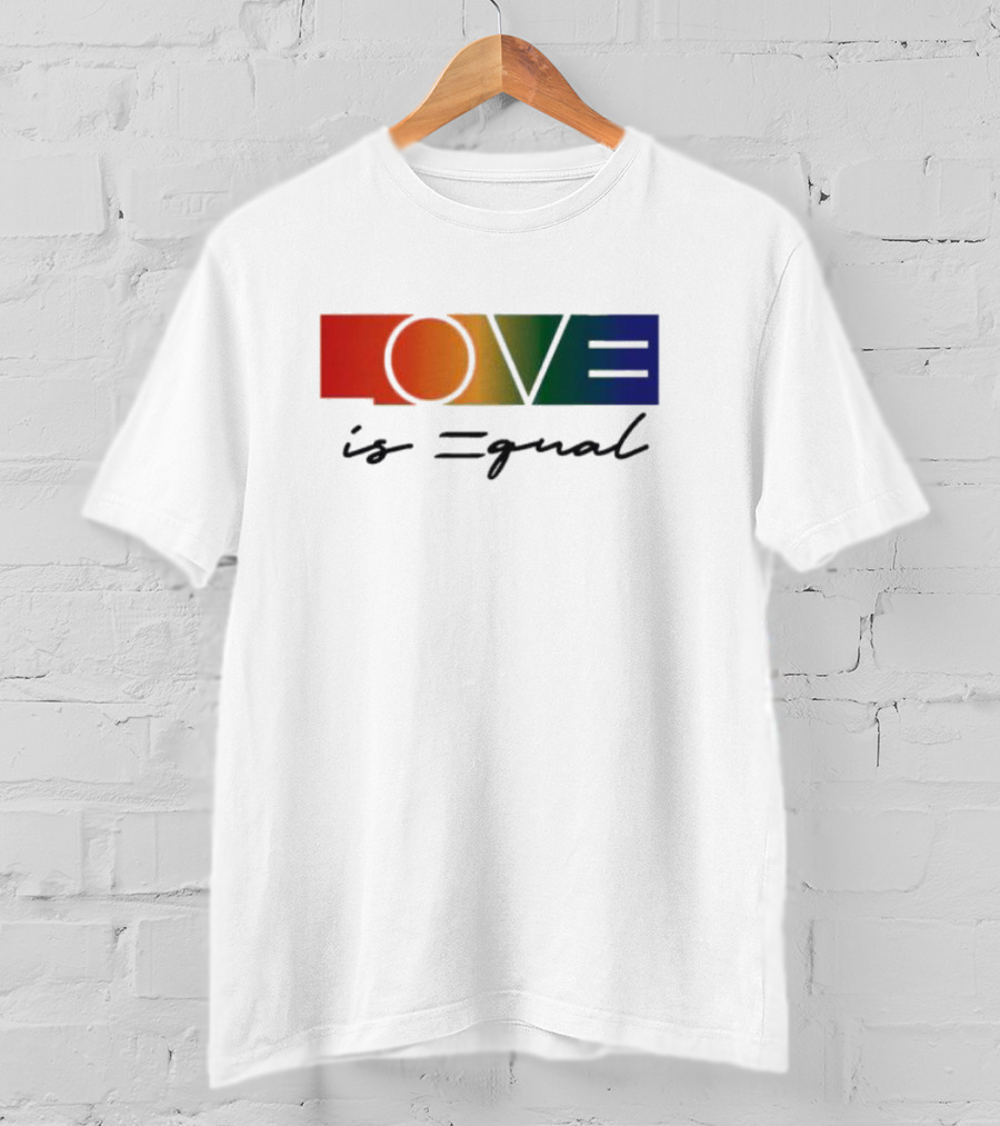 LOVE Is Equal T-Shirt