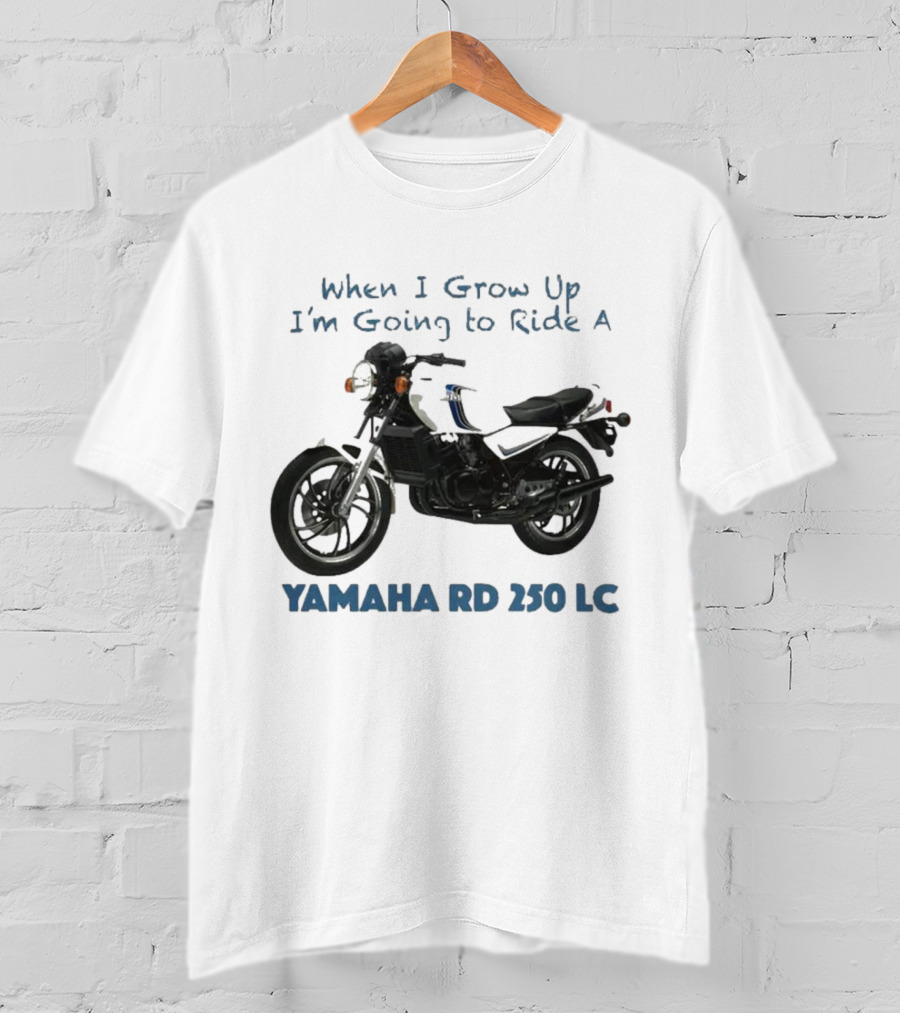When I Grow Up I'm Going To Ride A Yamaha RD 350 LC T-Shirt