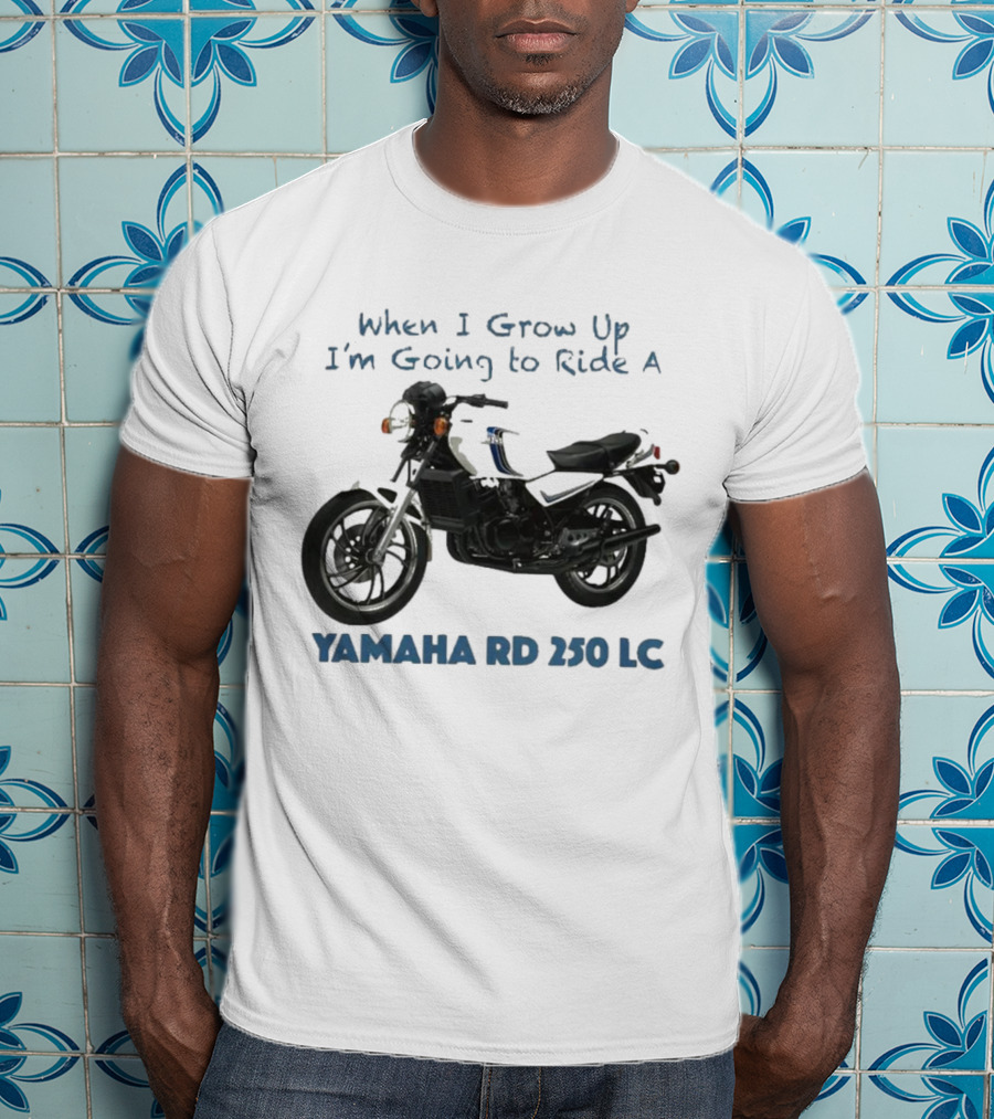 When I Grow Up I'm Going To Ride A Yamaha RD 350 LC T-Shirt