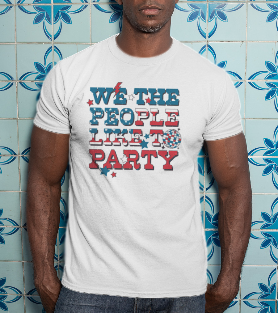 We The People Like To Party Disco Stars Lightning T-Shirt
