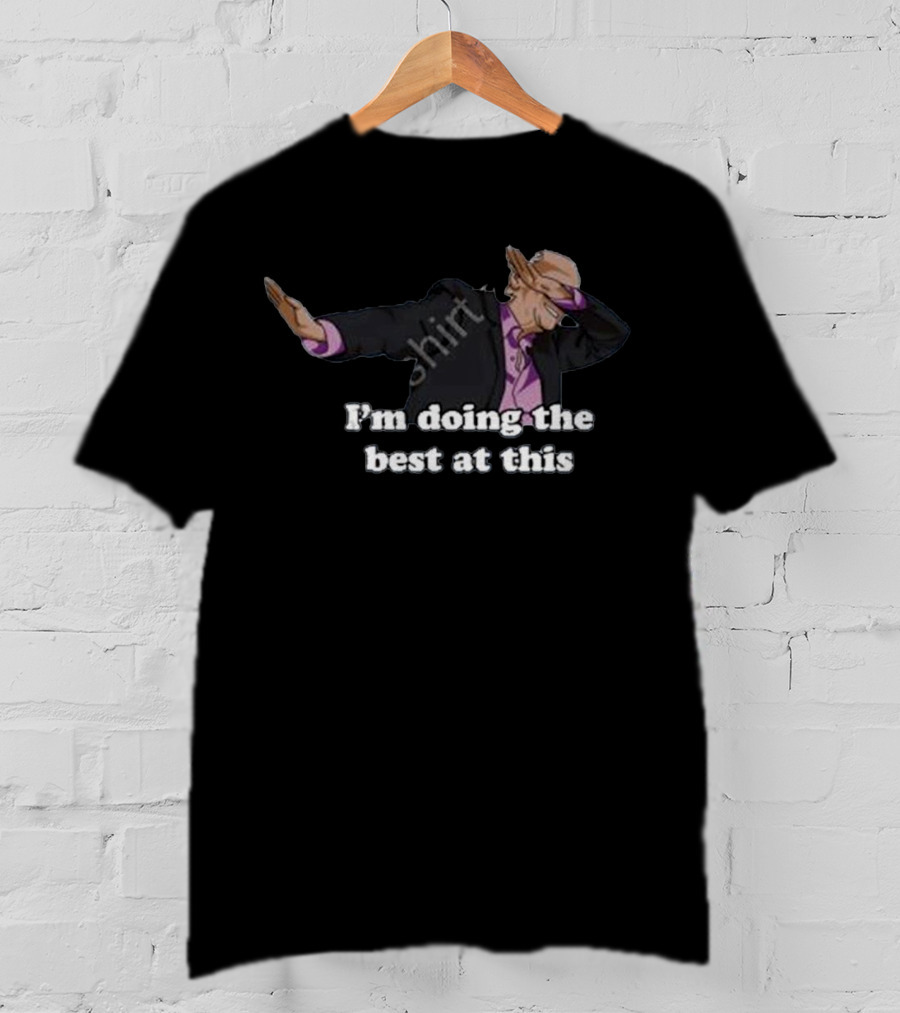 I Think You Should Leave I'm Doing The Best At This Dab Suit T-Shirt