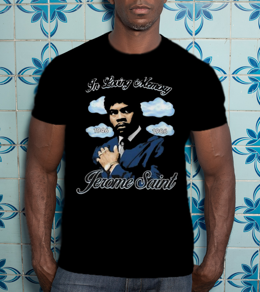 In Loving Memory Jerome Saint 1946 1986 T-Shirt