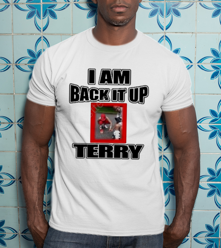 I Am Back It Up Terry Memphian Terry Davis Iconic Moment T-Shirt