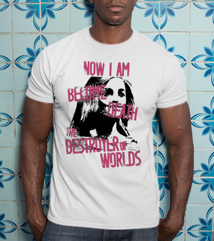 Now I Am Become Death Grunge The Destroyer Of Worlds T-Shirt