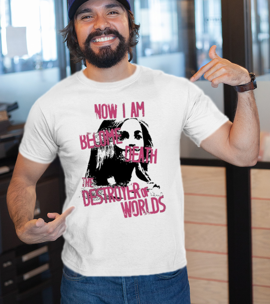 Now I Am Become Death Grunge The Destroyer Of Worlds T-Shirt