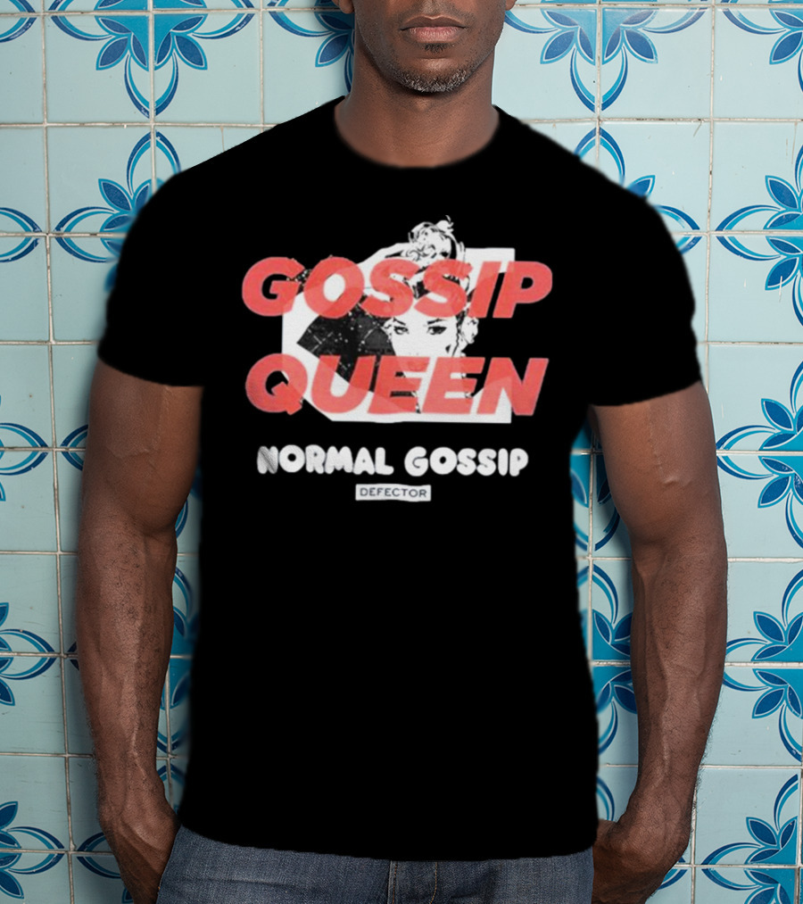 Gossip Queen Normal Gossip Defector T-Shirt