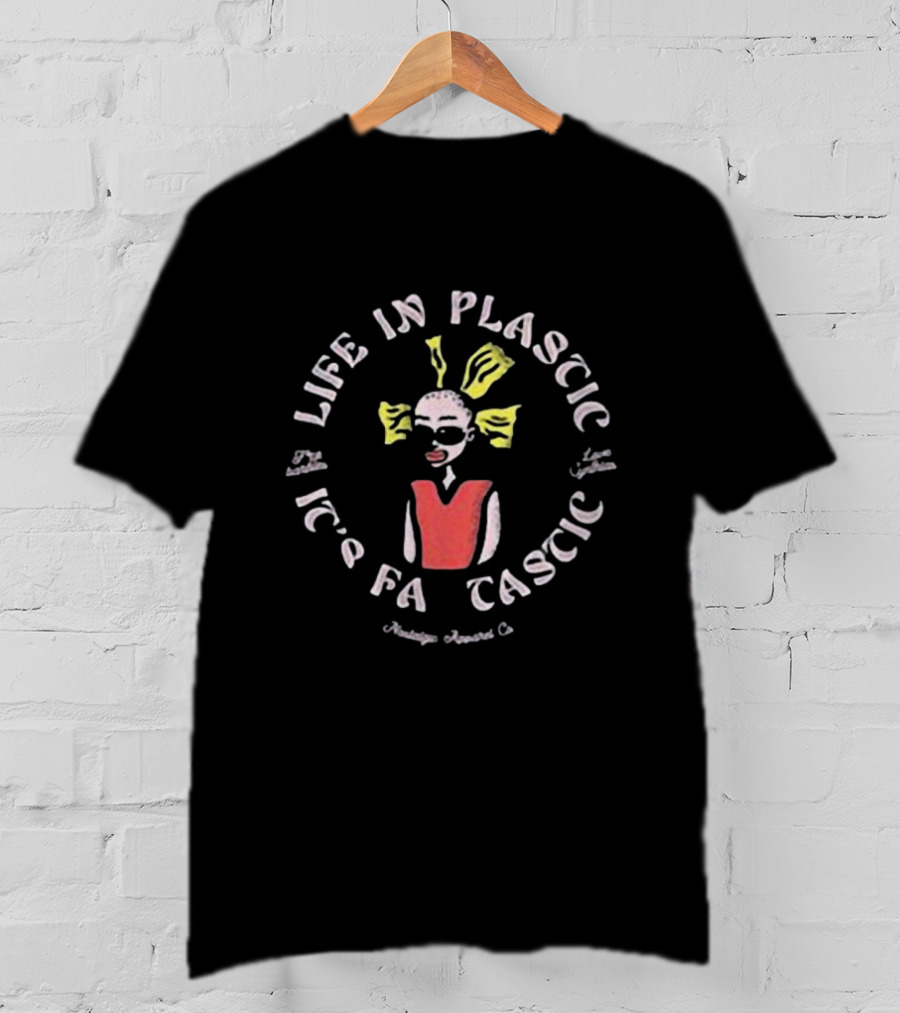 Life In Plastic It's Fantastic Cynthia Inkgrey T-Shirt