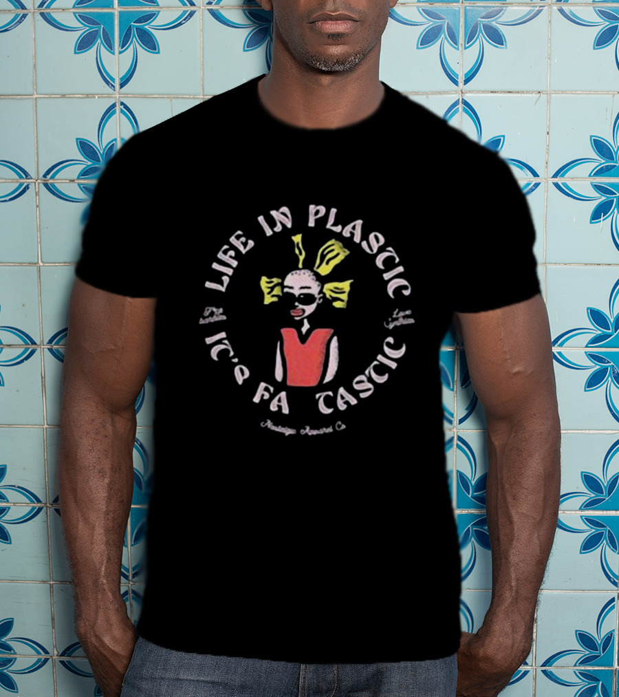 Life In Plastic It's Fantastic Cynthia Inkgrey T-Shirt