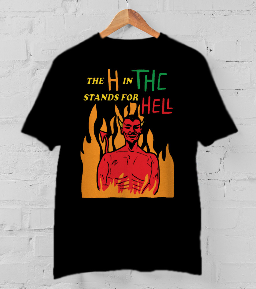 The H IN Thc Stands For Hell Christian Moms Against Weed T-Shirt