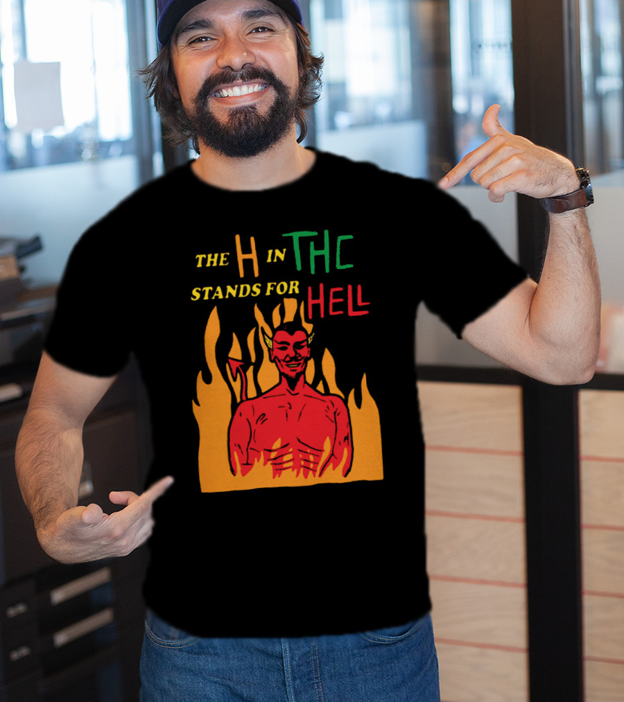The H IN Thc Stands For Hell Christian Moms Against Weed T-Shirt