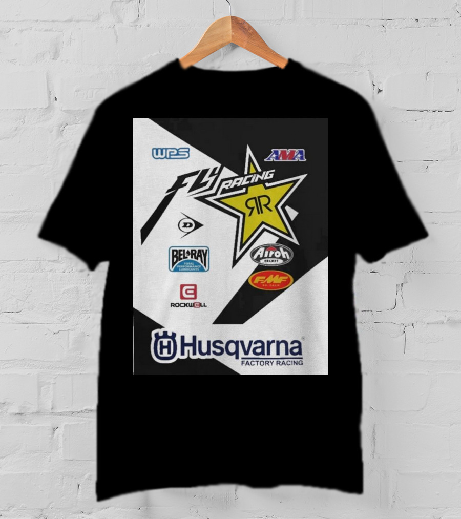 WPS AMA Fly Racing Rockstar Husqvarna Factory Racing Bel-Ray Airoh FMF Rockwell T-Shirt