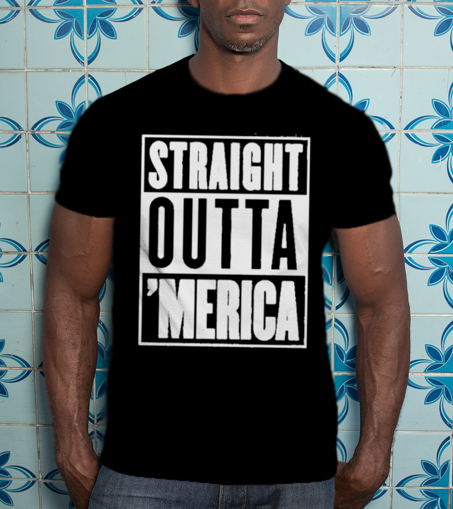 Straight Outta 'Merica Homage American Pride T-Shirt
