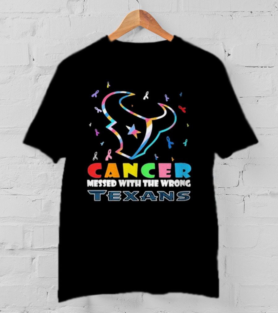 Cancer Messed With The Wrong Texans Colorful Ribbon T-Shirt