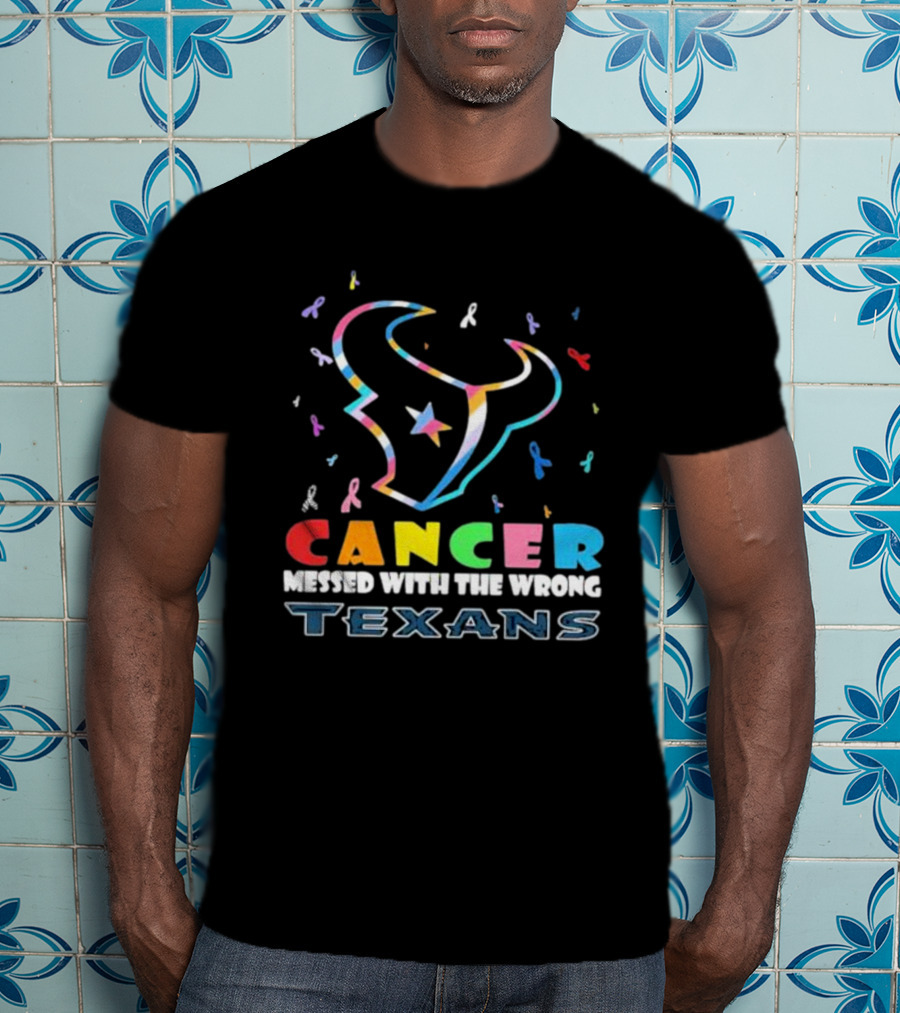 Cancer Messed With The Wrong Texans Colorful Ribbon T-Shirt