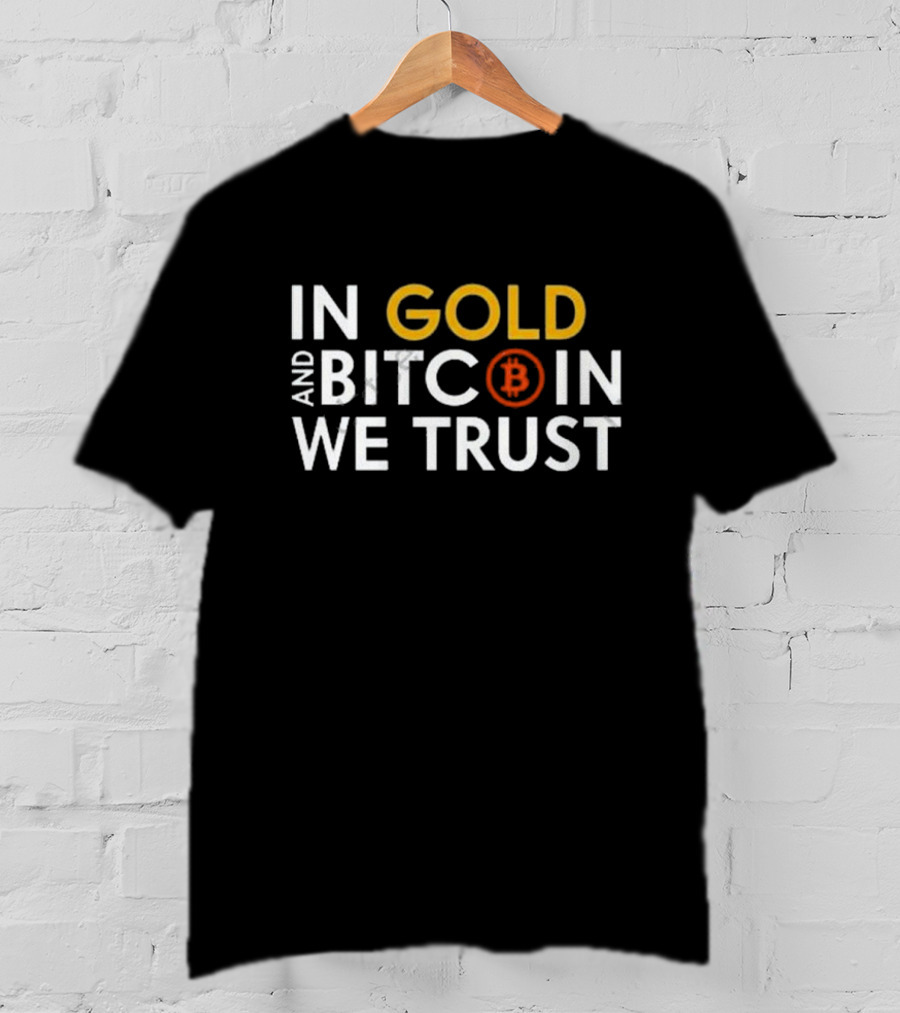Marc Friedrich In Gold And Bitcoin We Trust Bitcoin T-Shirt