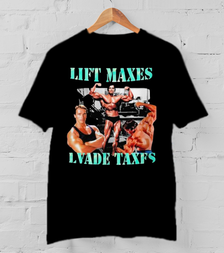 Lift Maxes Evade Taxes Bodybuilding Icons T-Shirt