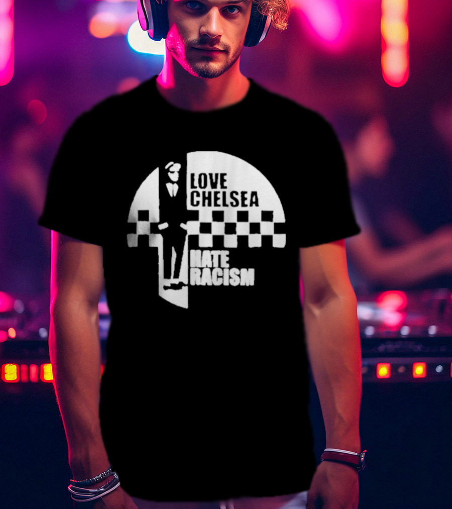 Premium Love Chelsea Hate Racism Checkerboard T-Shirt