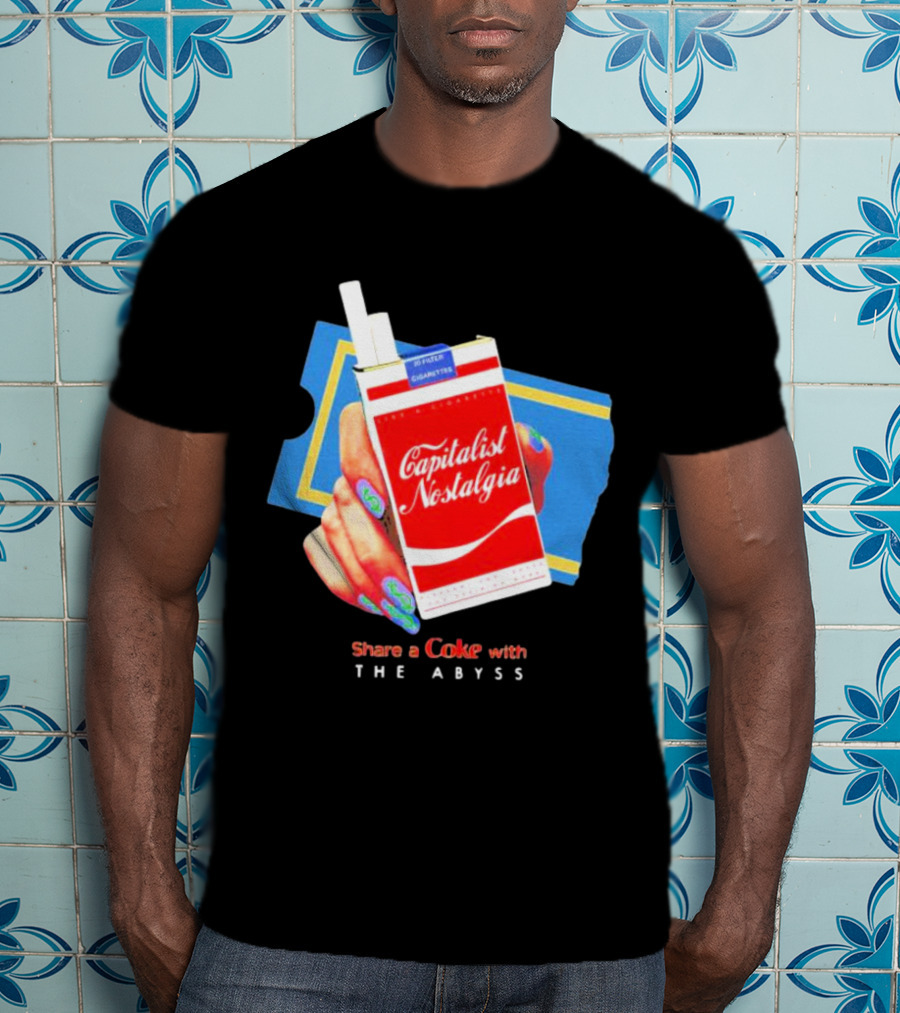 Capitalist Nostalgia Share A Coke With The Abyss T-Shirt