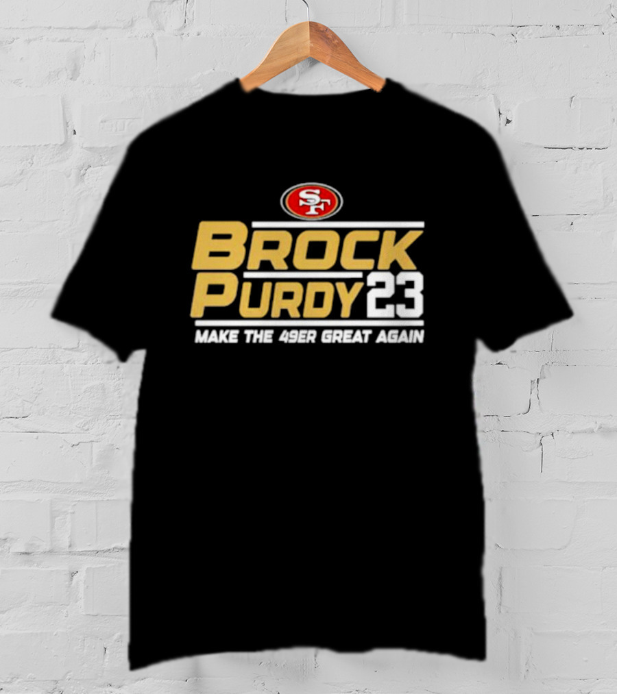 San Francisco 49ers Brock Purdy 23 Make The 49er Great Again T-Shirt