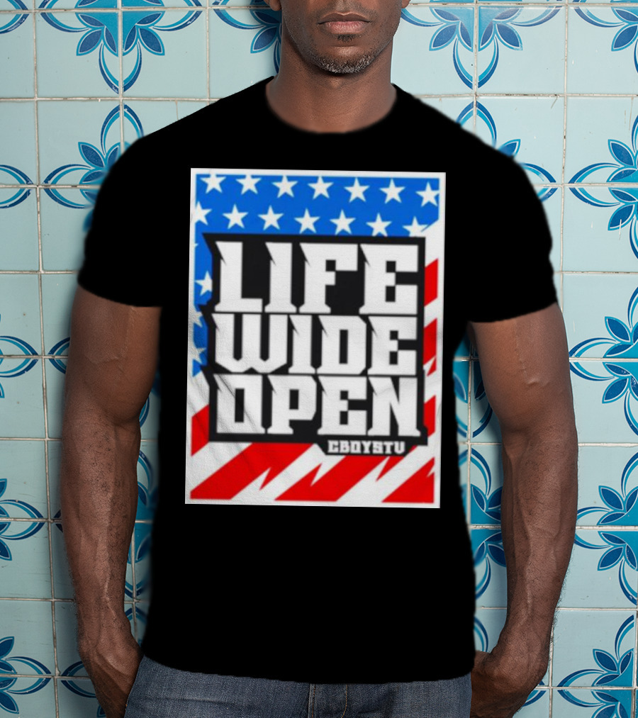 Life Wide Open Stars And Stripes CBOYSTV T-Shirt