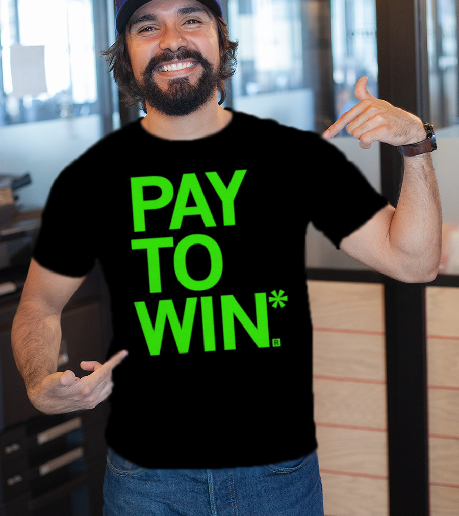PAY TO WIN* T-Shirt
