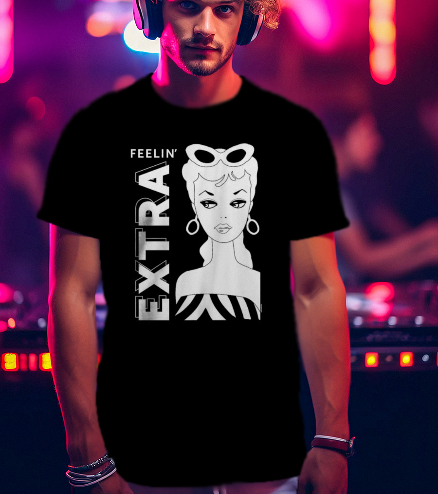 Feelin' Extra Barbie Retro Style Sunglasses And Hoop Earrings T-Shirt