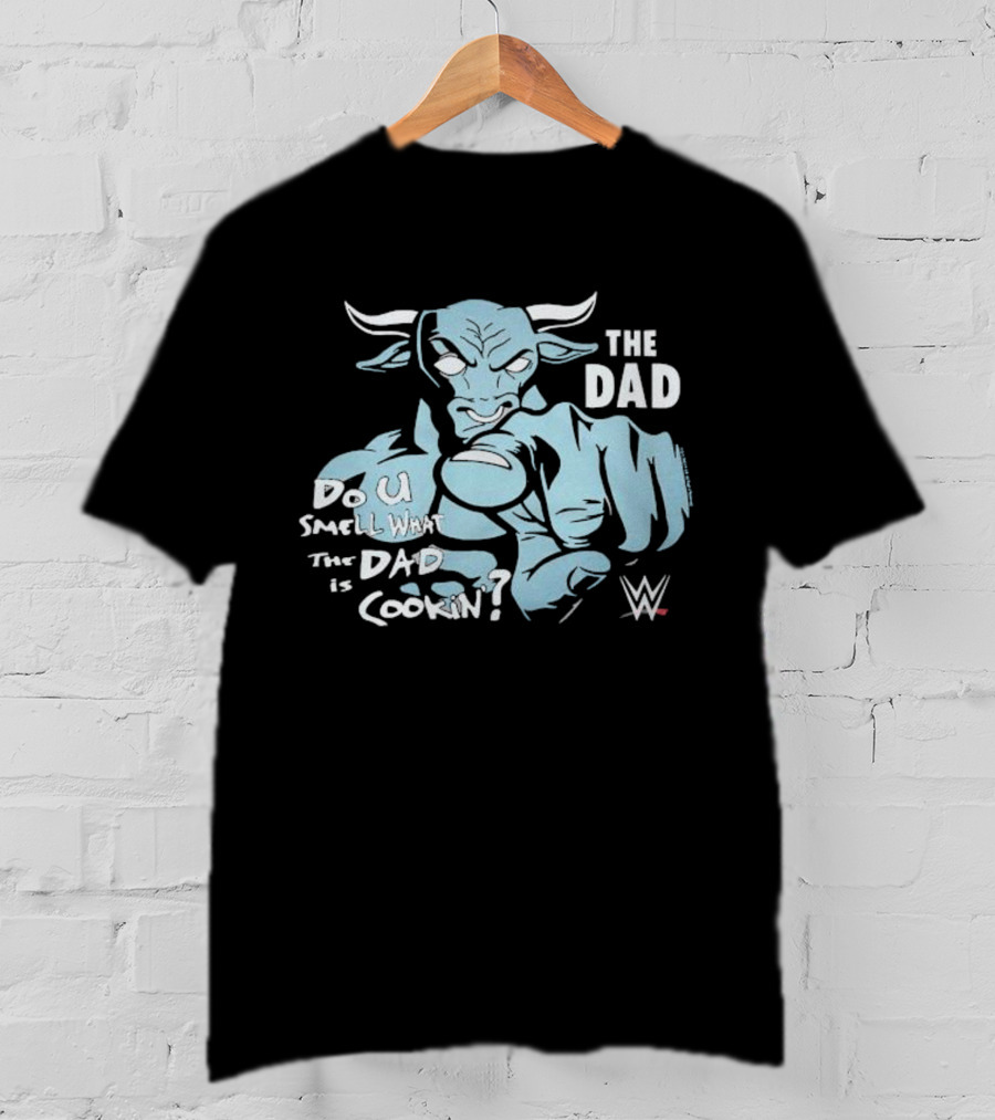 The Dad Buffalo Do You Smell What The Dad Is Cookin WWE T-Shirt