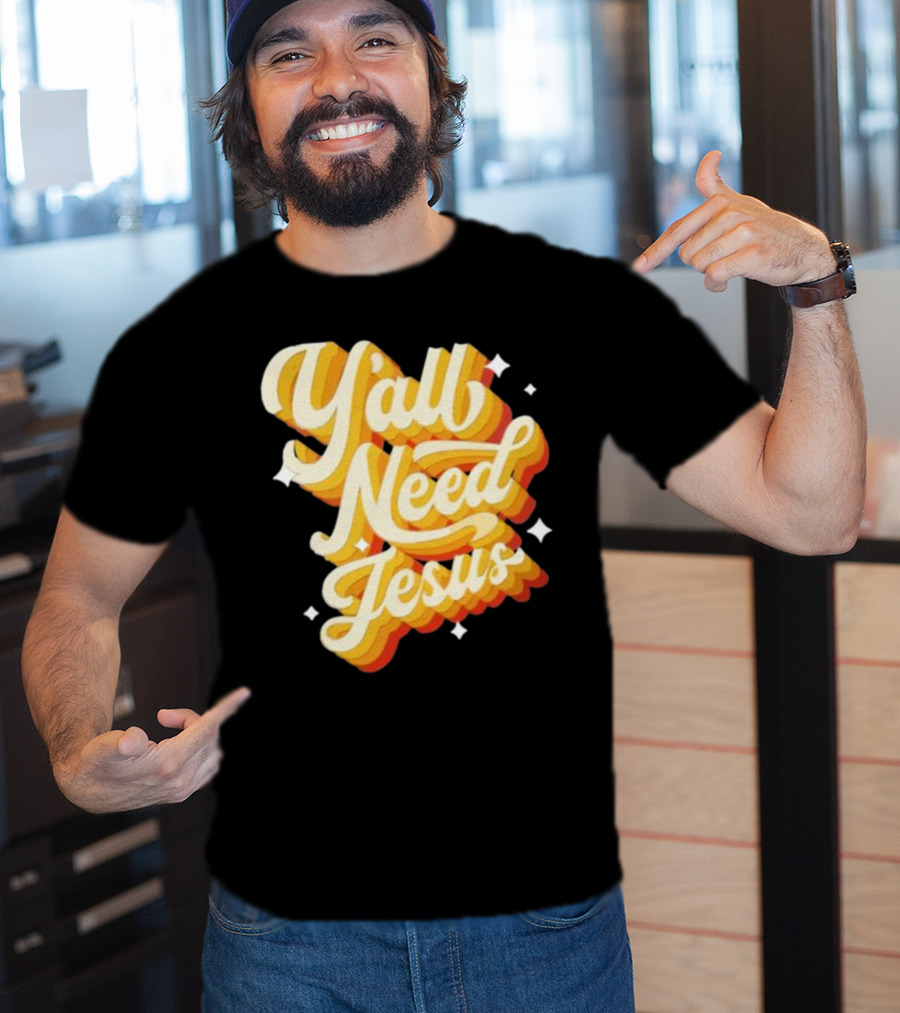 Y’all Need Jesus Retro Style Text With Stars T-Shirt