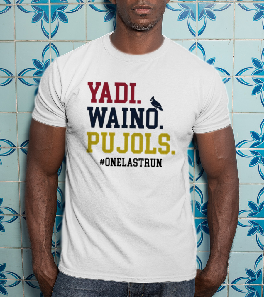 Yadi Waino Pujols #OneLastRun T-Shirt