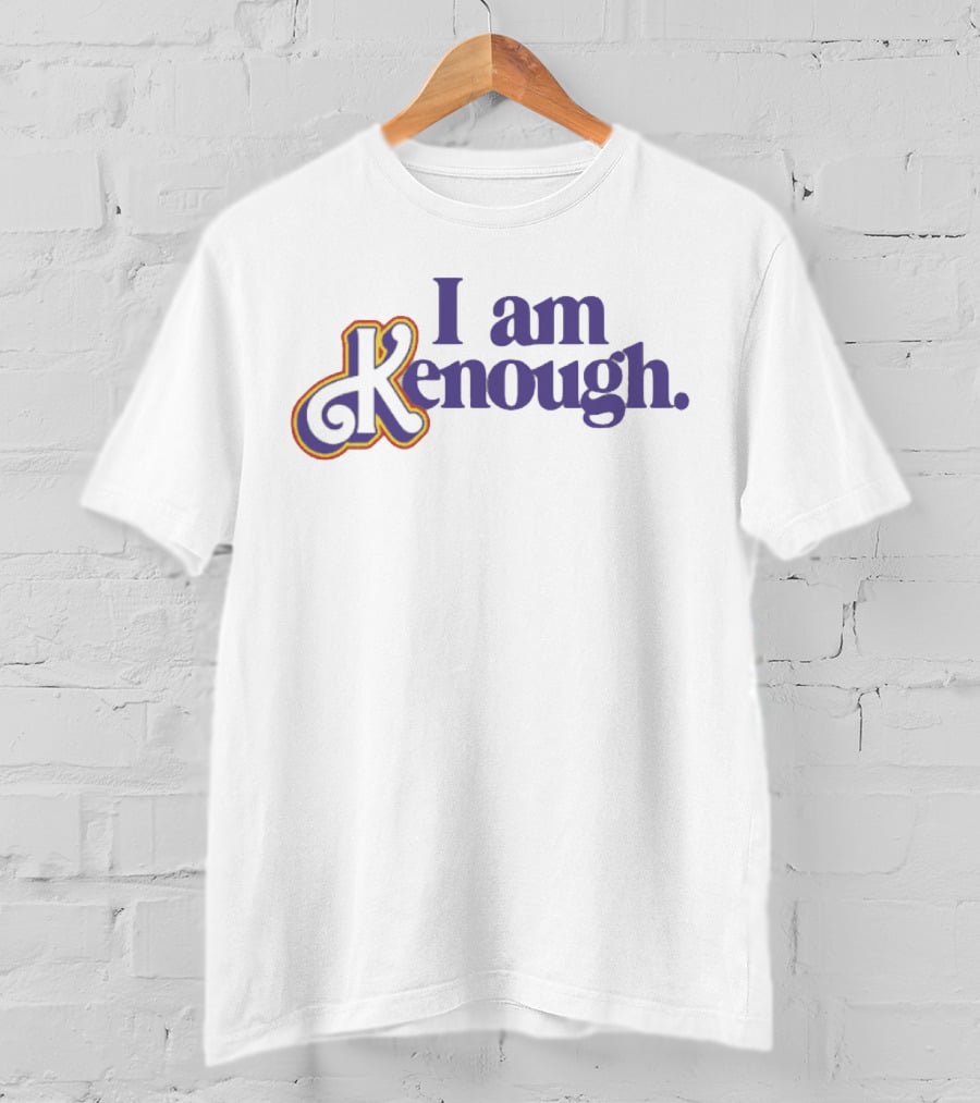 I Am Kenough Retro Style Text Empowerment T-Shirt