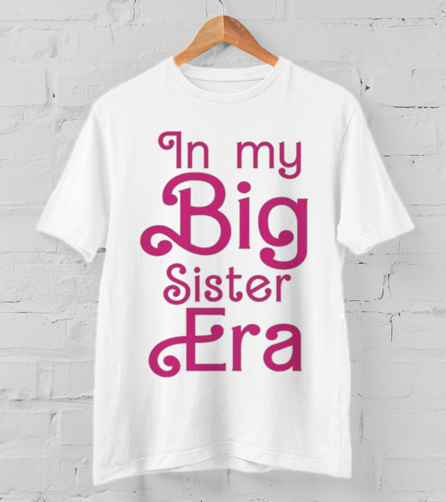 In My Big Sister Era Barbie Movie T-Shirt