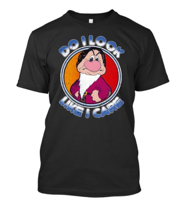Grumpy Do I Look Like I Care Character T-Shirt