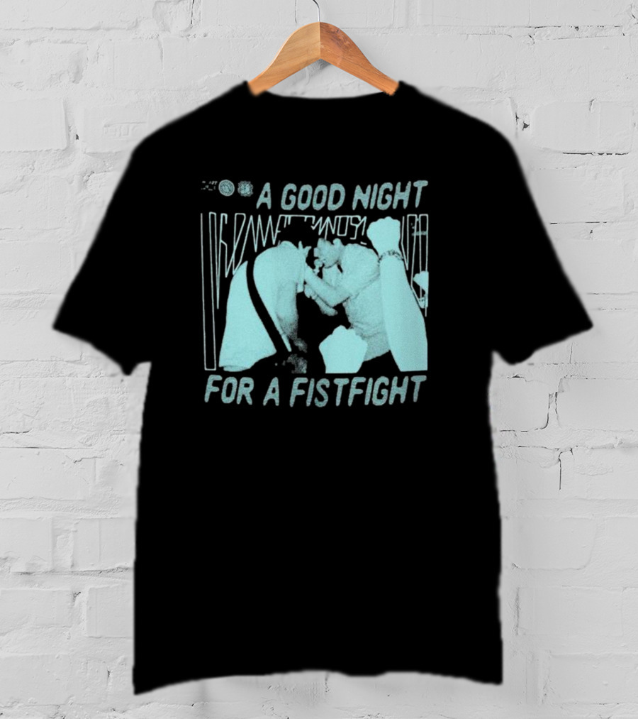 A Good Night For A Fistfight Music Performance Scene T-Shirt