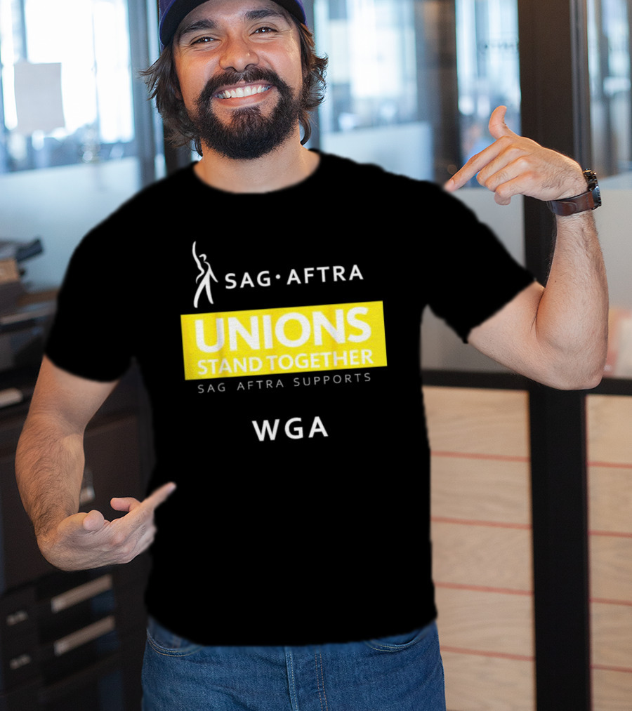 SAG-AFTRA Unions Stand Together Supports WGA T-Shirt
