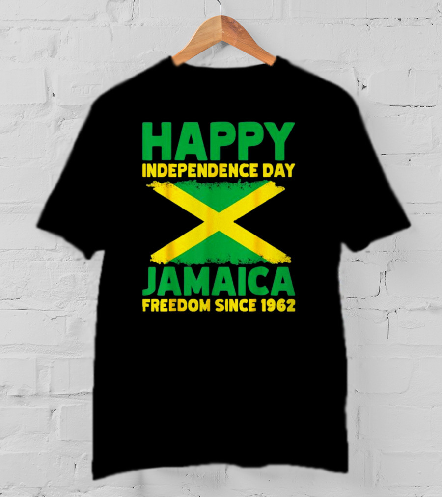 Happy Independence Day Jamaica Freedom Since 1962 Proud Jamaican T-Shirt