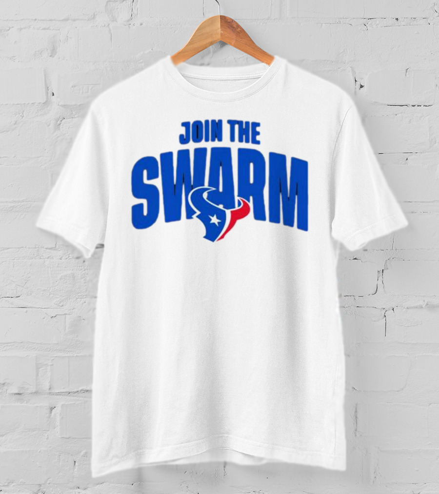 Join The Swarm Houston Texans Fan T-Shirt